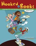 Hooked on Books Language Arts and Literature in Elementary Classrooms PreK-Grade 8