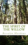 Spirit of the Willow 2013 9781477462690 Front Cover