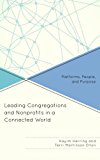 Leading Congregations and Nonprofits in a Connected World Platforms, People, and Purpose  9781566997690 Front Cover