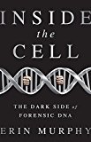 Inside the Cell The Dark Side of Forensic DNA  9781568584690 Front Cover
