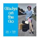 Gladys on the Go In Which She Finds Her Destiny 2004 9781573249690 Front Cover