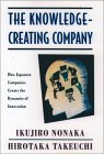 Knowledge-Creating Company How Japanese Companies Create the Dynamics of Innovation cover art