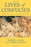 Lives of Confucius Civilization's Greatest Sage Through the Ages  9780385510691 Front Cover