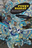 Funky Nassau Roots, Routes, and Representation in Bahamian Popular Music cover art