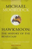 Hawkmoon: the History of the Runestaff  9780575108691 Front Cover
