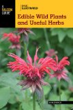 Basic Illustrated Edible Wild Plants and Useful Herbs 2013 9780762784691 Front Cover