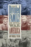 Divided Family in Civil War America  9780807829691 Front Cover