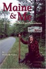 Maine and Me 10 Years of down East Adventures 2004 9780892726691 Front Cover