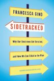 Sidetracked Why Our Decisions Get Derailed, and How We Can Stick to the Plan cover art