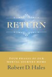 Return with Light and Honor Four Phases of Our Mortal Journey Home cover art