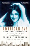 American Eve Evelyn Nesbit, Stanford White, the Birth of the It Girl and the Crime of the Century cover art