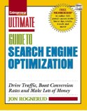 Ultimate Guide to Search Engine Optimization Drive Traffic, Boost Conversion Rates and Make Lots of Money 2008 9781599181691 Front Cover