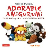 Voodoo Maggie's Adorable Amigurumi Cute and Quirky Crocheted Critters  9784805311691 Front Cover