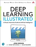 Deep Learning Illustrated A Visual, Interactive Guide to Artificial Intelligence  9780135116692 Front Cover