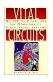 Vital Circuits On Pumps, Pipes, and the Workings of Circulatory Systems  9780195082692 Front Cover