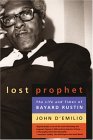 Lost Prophet The Life and Times of Bayard Rustin
