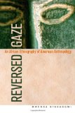 Reversed Gaze An African Ethnography of American Anthropology cover art