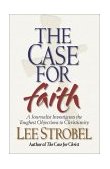Case for Faith A Journalist Investigates the Toughest Objections to Christianity cover art