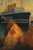 Pacific Connections The Making of the U. S. -Canadian Borderlands cover art