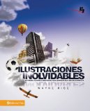 Ilustraciones Inolvidables Historias, Cuentos y anecdotas para Aquellos Que Hablan en Publico 2010 9780829756692 Front Cover
