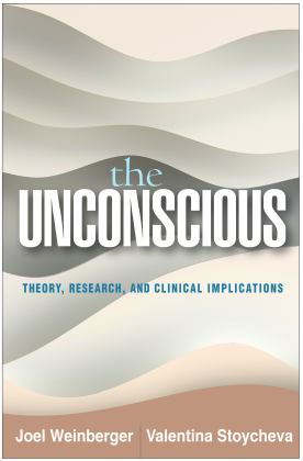 Unconscious Theory, Research, and Clinical Implications  9781462547692 Front Cover