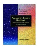 Appreciative Inquiry Handbook The First in a Series of AI Workbooks for Leaders of Change  9781576752692 Front Cover