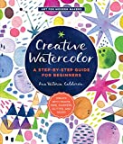 Creative Watercolor A Step-By-Step Guide for Beginners--Create with Paints, Inks, Markers, Glitter, and More!  9781589239692 Front Cover