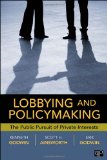 Lobbying and Policymaking The Public Pursuit of Private Interests cover art