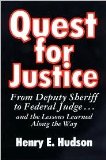 Quest for Justice From Deputy Sheriff to Federal Judge  9781893846692 Front Cover
