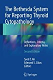 Bethesda System for Reporting Thyroid Cytopathology Definitions, Criteria, and Explanatory Notes 2nd 9783319605692 Front Cover