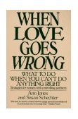 When Love Goes Wrong What to Do When You Can't Do Anything Right cover art