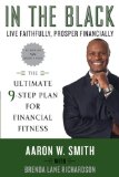 In the Black Live Faithfully, Prosper Financially: the Ultimate 9-Step Plan for Financial Fitness 2009 9780061450693 Front Cover