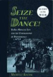 Seize the Dance BaAka Musical Life and the Ethnography of Performance cover art