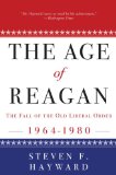 Age of Reagan: the Fall of the Old Liberal Order 1964-1980 cover art