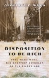 Disposition to Be Rich Ferdinand Ward, the Greatest Swindler of the Gilded Age cover art