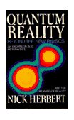 Quantum Reality Beyond the New Physics 1987 9780385235693 Front Cover