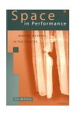 Space in Performance Making Meaning in the Theatre cover art