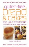 Gluten-Free Bread and Cakes from Your Breadmaker from Your Breadmaker With Full Details for Dairy or Lactose Intolerance  9780572035693 Front Cover