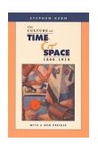 Culture of Time and Space, 1880-1918 With a New Preface