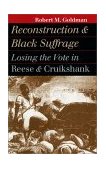 Reconstruction and Black Suffrage Losing the Vote in Reese and Cruikshank cover art