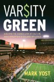 Varsity Green A Behind the Scenes Look at Culture and Corruption in College Athletics cover art