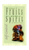 Nine Fruits of the Spirit Self-Control  9780892214693 Front Cover