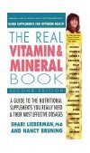 Real Vitamin and Mineral Book Using Supplements for Optimum Health 2nd 1990 9780895297693 Front Cover
