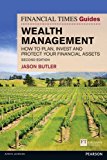 Financial Times Guide to Wealth Management How to Plan, Invest and Protect Your Financial Assets cover art