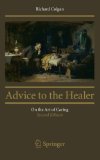 Advice to the Healer On the Art of Caring 2nd 2012 9781461451693 Front Cover