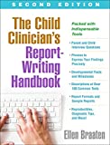 Child Clinician's Report-Writing Handbook 2nd 9781462540693 Front Cover