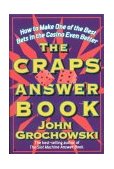 Craps Answer Book How to Make One of the Best Bets in the Casino Even Better 2003 9781566251693 Front Cover