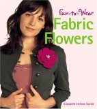 Fun-to-Wear Fabric Flowers 2006 9781579907693 Front Cover