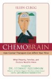 ChemoBrain How Cancer Therapies Can Affect Your Mind 2008 9781591026693 Front Cover