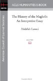 History of the Maghrib : An Interpretive Essay 2008 9781597404693 Front Cover